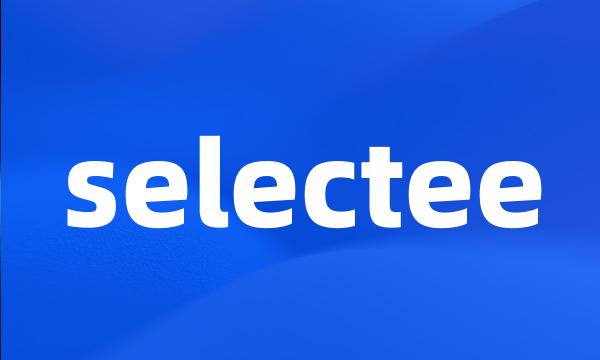 selectee