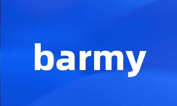 barmy