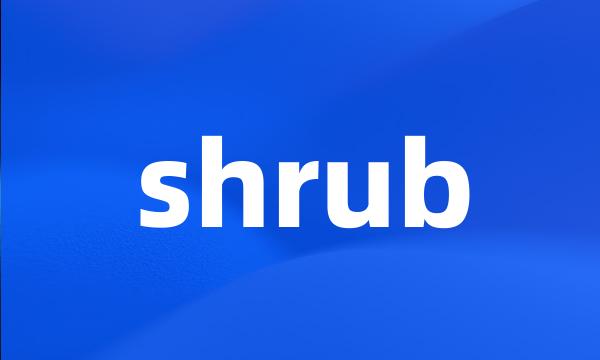 shrub