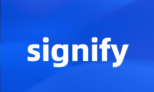 signify