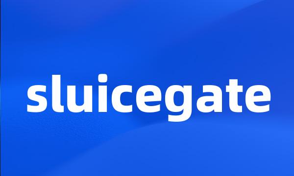 sluicegate