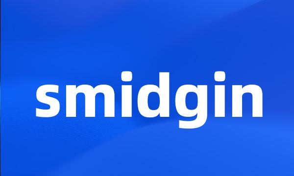 smidgin