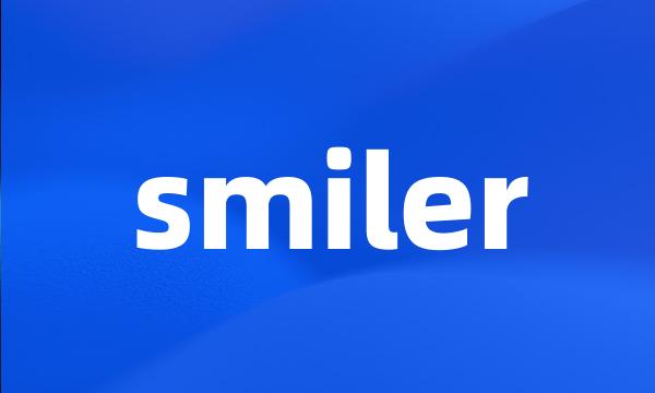 smiler