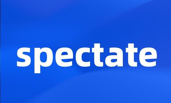 spectate