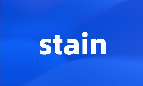 stain